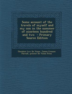 Couverture_Some account of the travels of myself and my son in the summer of nineteen hundred and two