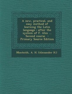 Front cover_A new, practical, and easy method of learning the Latin language