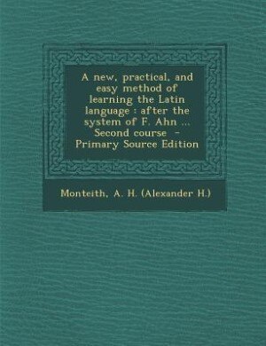 Front cover_A new, practical, and easy method of learning the Latin language