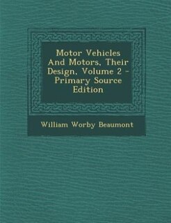 Couverture_Motor Vehicles And Motors, Their Design, Volume 2