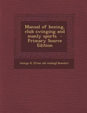 Couverture_Manual of boxing, club swinging and manly sports
