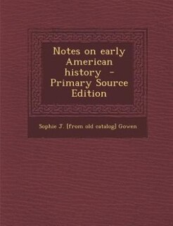 Front cover_Notes on early American history  - Primary Source Edition