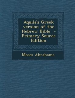 Couverture_Aquila's Greek version of the Hebrew Bible  - Primary Source Edition
