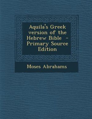 Couverture_Aquila's Greek version of the Hebrew Bible  - Primary Source Edition
