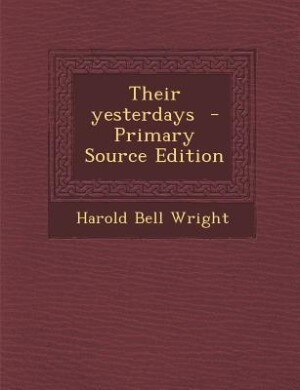 Couverture_Their yesterdays  - Primary Source Edition