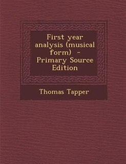 Front cover_First year analysis (musical form)  - Primary Source Edition