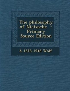 Couverture_The philosophy of Nietzsche  - Primary Source Edition