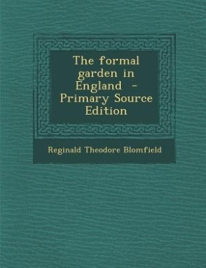 Couverture_The formal garden in England  - Primary Source Edition