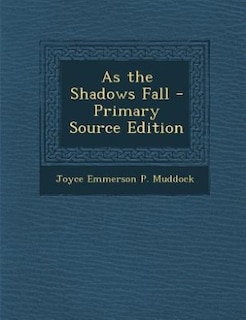 Couverture_As the Shadows Fall - Primary Source Edition
