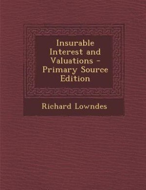 Front cover_Insurable Interest and Valuations - Primary Source Edition