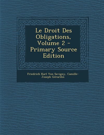 Front cover_Le Droit Des Obligations, Volume 2 - Primary Source Edition