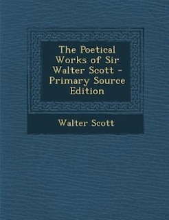 Front cover_The Poetical Works of Sir Walter Scott - Primary Source Edition