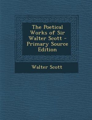 Front cover_The Poetical Works of Sir Walter Scott - Primary Source Edition