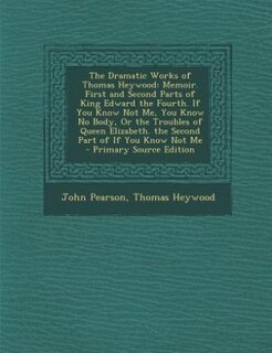 Front cover_The Dramatic Works of Thomas Heywood