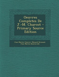 Oeuvres Completes De J.-M. Charcot