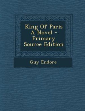 Front cover_King Of Paris A Novel
