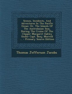 Couverture_Scenes, Incidents, And Adventures In The Pacific Ocean