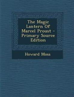 Couverture_The Magic Lantern Of Marcel Proust - Primary Source Edition