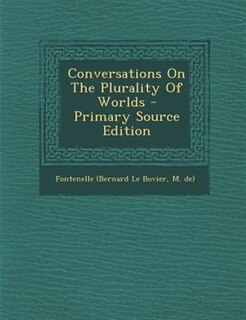 Front cover_Conversations On The Plurality Of Worlds - Primary Source Edition