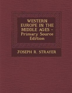 Front cover_WESTERN EUROPE IN THE MIDDLE AGES - Primary Source Edition