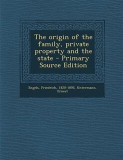 Front cover_The origin of the family, private property and the state - Primary Source Edition