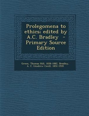 Couverture_Prolegomena to ethics; edited by A.C. Bradley  - Primary Source Edition