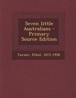 Front cover_Seven little Australians - Primary Source Edition