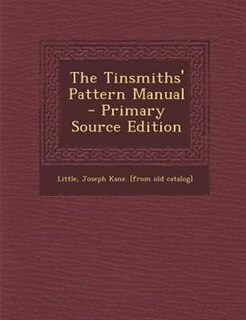 Couverture_The Tinsmiths' Pattern Manual