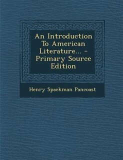 Front cover_An Introduction To American Literature... - Primary Source Edition