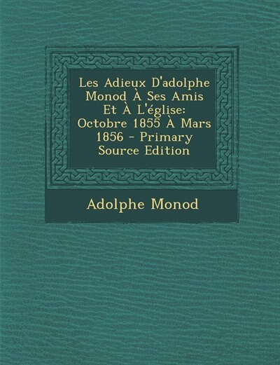 Front cover_Les Adieux D'adolphe Monod À Ses Amis Et À L'église