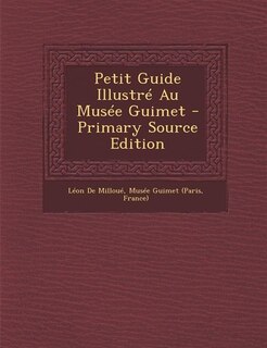Front cover_Petit Guide Illustré Au Musée Guimet - Primary Source Edition