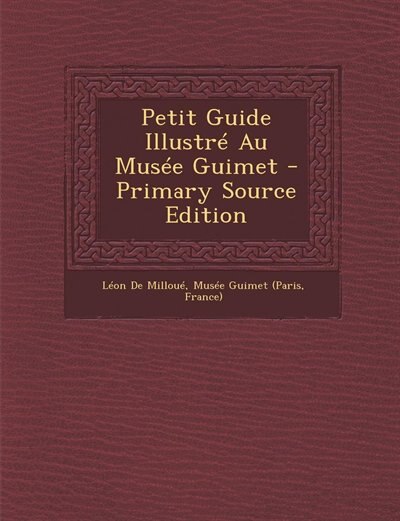 Front cover_Petit Guide Illustré Au Musée Guimet - Primary Source Edition
