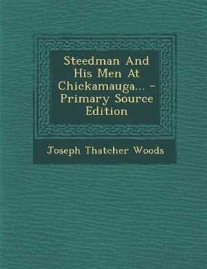 Steedman And His Men At Chickamauga...