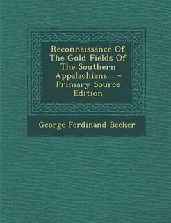 Couverture_Reconnaissance Of The Gold Fields Of The Southern Appalachians...