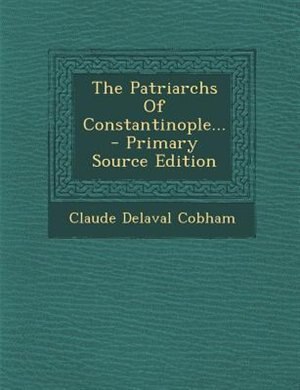 Couverture_The Patriarchs Of Constantinople...