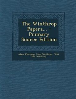 Front cover_The Winthrop Papers... - Primary Source Edition