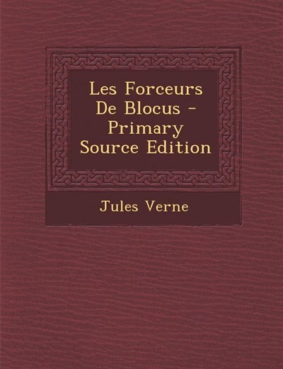 Front cover_Les Forceurs De Blocus - Primary Source Edition