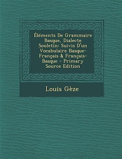 Couverture_&Eacute;l&eacute;ments De Grammaire Basque, Dialecte Souletin
