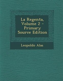 Couverture_La Regenta, Volume 2 - Primary Source Edition