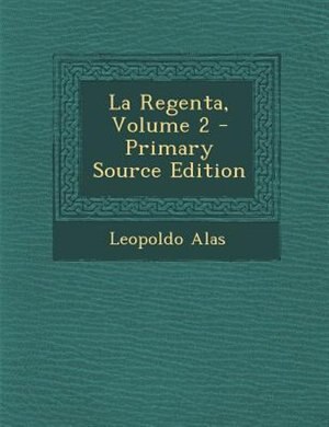 Couverture_La Regenta, Volume 2 - Primary Source Edition