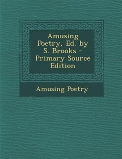 Front cover_Amusing Poetry, Ed. by S. Brooks - Primary Source Edition