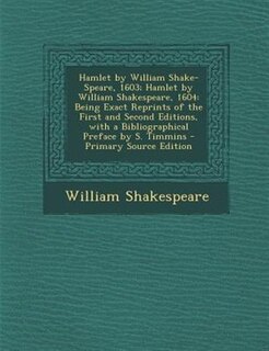 Couverture_Hamlet by William Shake-Speare, 1603; Hamlet by William Shakespeare, 1604