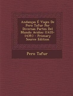 Couverture_Andanças É Viajes De Pero Tafur Por Diversas Partes Del Mundo Avidos