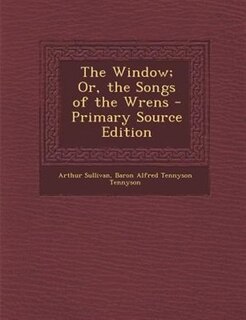 Front cover_The Window; Or, the Songs of the Wrens