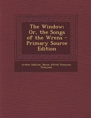 Front cover_The Window; Or, the Songs of the Wrens