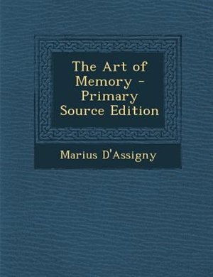 Front cover_The Art of Memory - Primary Source Edition