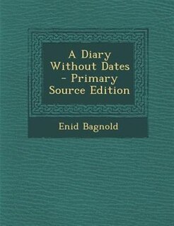 Front cover_A Diary Without Dates - Primary Source Edition