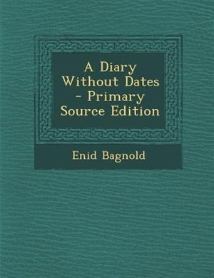 Front cover_A Diary Without Dates - Primary Source Edition