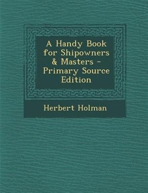 A Handy Book for Shipowners & Masters