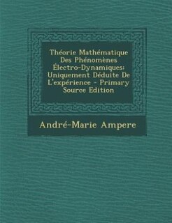 Front cover_Théorie Mathématique Des Phénomènes Électro-Dynamiques